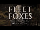 Fleet Foxes - White Winter Hymnal [OFFICIAL VIDEO]