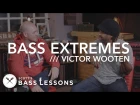 Victor Wooten - Bass Extremes /// Scott's Bass Lessons