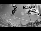 Chris Troy's "Anger Management" Part