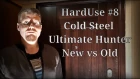 Hard Use #8 Cold Steel Ultimate Hunter старый против нового