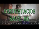 XXXTENTACION - Save Me (fingerstyle cover with tabs)