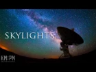 Skylights - Timelapse Video by Knate Myers