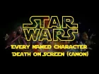 Star Wars Every Named Character Death On Screen (Canon)