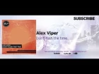 Alex Viper - Don't rush the time [Preview]