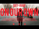 Obey The Brave - On Our Own