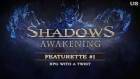 Shadows: Awakening - Features Episode 1 