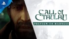 Call of Cthulhu - Preview to Madness | PS4