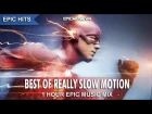 The Best Of Really Slow Motion | 1-Hour Epic Music Mix | Epic Hits | EpicMusicVN