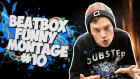 BeatBox Funny Montage #10