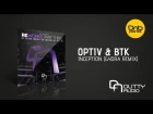 Optiv & BTK - Inception (Gydra Remix) [Dutty Audio]