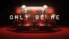 DROELOE - Only Be Me (Official Lyric Video)