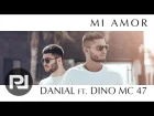 DANIAL feat  Dino MC47 - MI AMOR (ПРЕМЬЕРА КЛИПА, 2018) 12 +