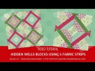 Video tutorial: Hidden wells blocks with 5 strips