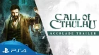 Call of Cthulhu | Accolade Trailer | PS4
