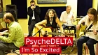 PsycheDELTA Blues Band - I'm So Excited