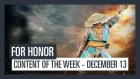 FOR HONOR - New content of the week (December 13)