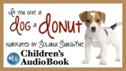 If You Give A Dog A Donut | Narrated by Solana SunshYne [age 7]