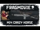 Warface - Нарезочка с M14 Crazy Horse - ПТС Январь