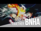 【BNHA】come together || Season 2 (ASMV / AMV)