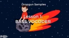 Dropgun Samples Lesson 1: Vocodex