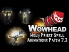 Holy Priest Spell Animations - Patch 7.3