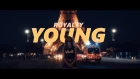 ROYALTY - YOUNG (World Premiere)