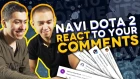 NAVI Dota 2 react to YOUR comments