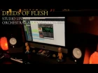 Deeds Of Flesh - Studio Update - Orchestral Arrangements