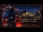 Gothic 3 Soundtrack Best of: A night at the desert camp (1 Hour mix)