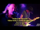 Thom Yorke & Jonny Greenwood - "Follow Me Around" - 2017-08-20 -[Multicam/TaperAudio]- Italy