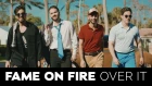 Fame On Fire - Over It (Official Music Video)