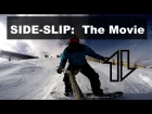 SIDE SLIP: The Snowboarding Movie