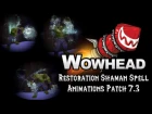 Restoration Shaman Spell Animations - Patch 7.3