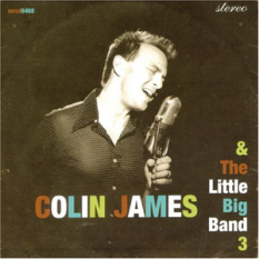 Colin James And The Little Big Band 3