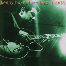 Kenny Burrell And The Jazz Giants