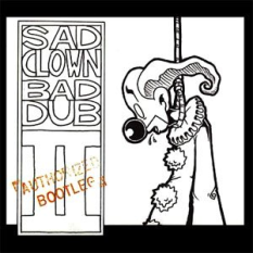 Sad Clown Bad Dub II