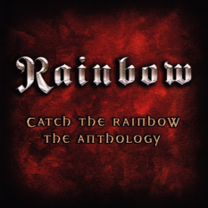 Catch The Rainbow: The Anthology