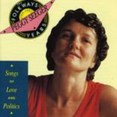 Folkways Years, 1955-1992: Songs of Love and Politics