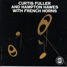 Curtis Fuller & Hampton Hawes