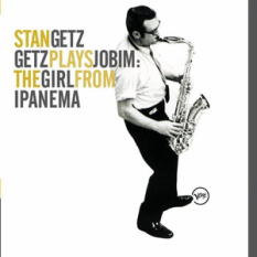 Getz Plays Jobim: The Girl from Ipanema