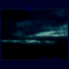 Enjeu Final