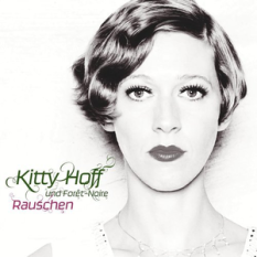 Kitty Hoff und Foret Noire