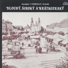 Dlouhý, Široký a Krátkozraký