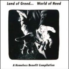 V.A. - Land Of Greed... World Of Need - A Homeless Benefit Compilation