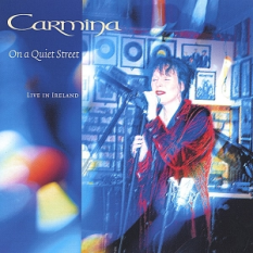 On a Quiet Street - Carmina, Live In Ireland