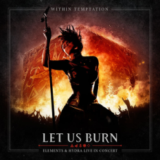 Let Us Burn (Elements & Hydra Live in Concert)