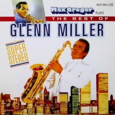 Max Greger Plays The Best Of Glenn Miller