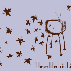 These Electric Lives