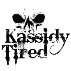 Kassidy Tired