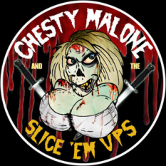 Chesty Malone and the Slice 'em Ups